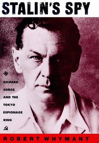 Stalin's Spy: Richard Sorge and the Tokyo Espionage Ring book