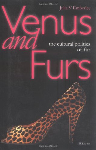 Venus and Furs: Cultural Politics of Fur book