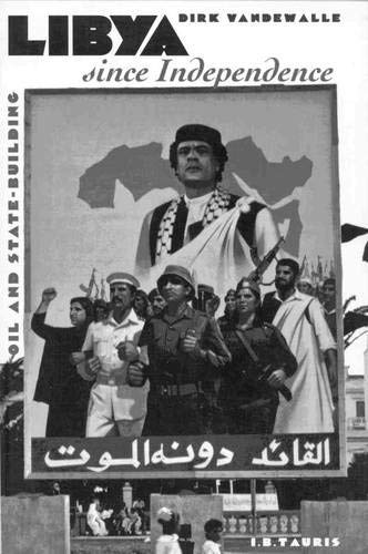 Libya Since Independence: Oil and State Building Social Sciences
