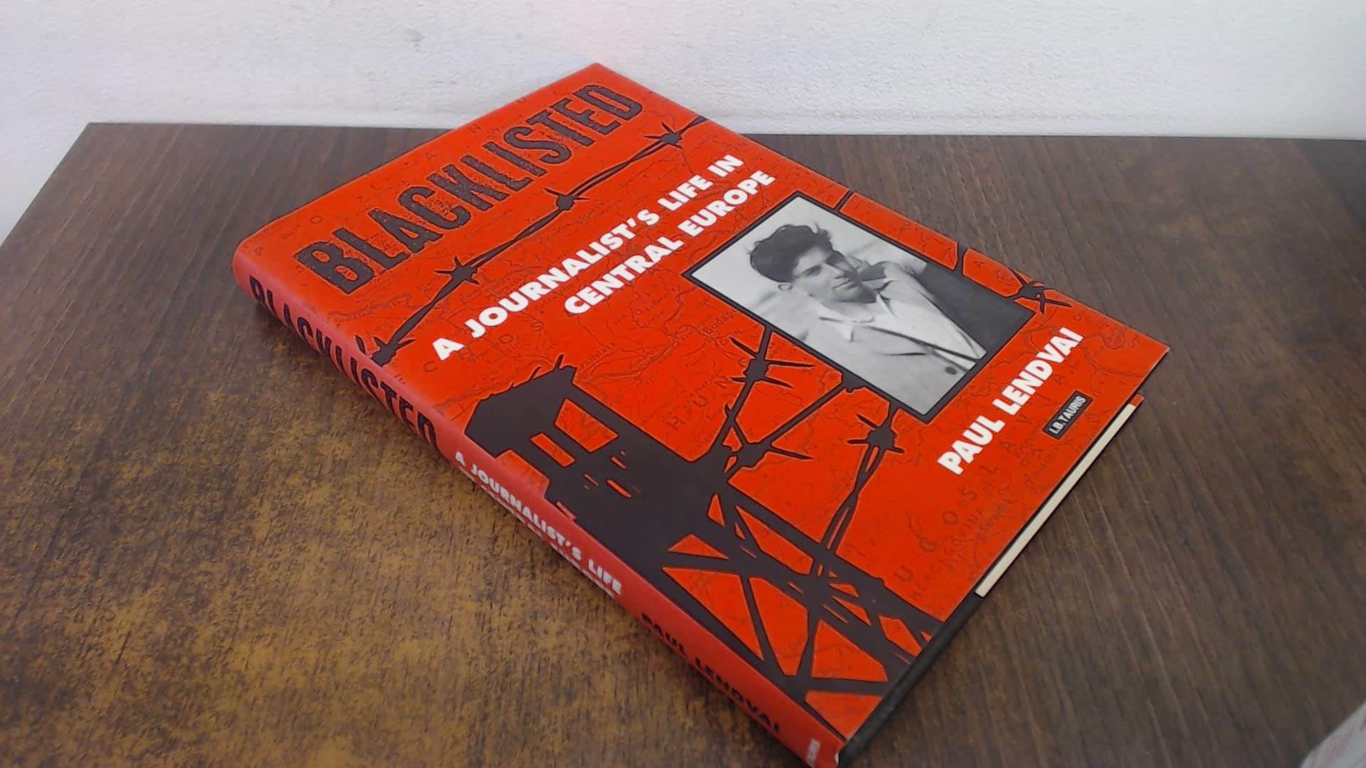 Blacklisted: A Journalist's Life in Central Europe Media & Communication