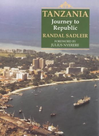 Tanzania, Journey to Republic Politics & History