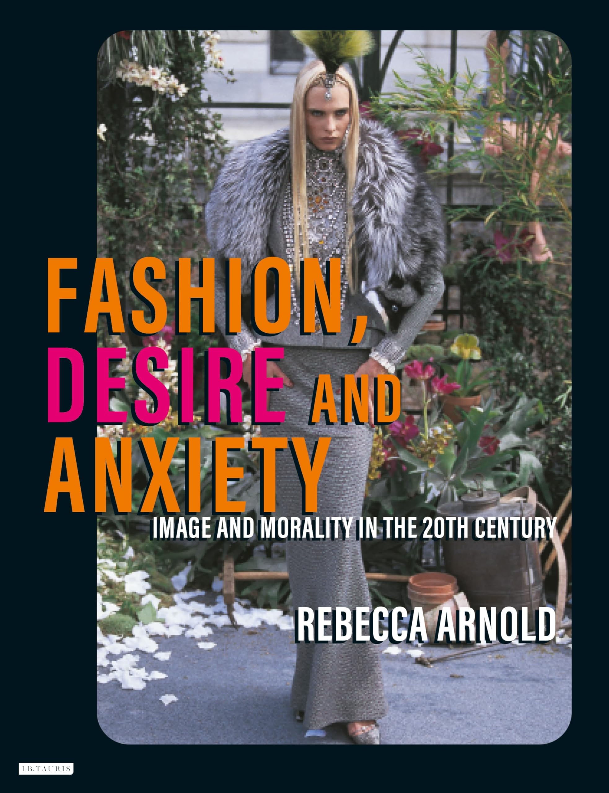 Arnold, R: Fashion, Desire and Anxiety book