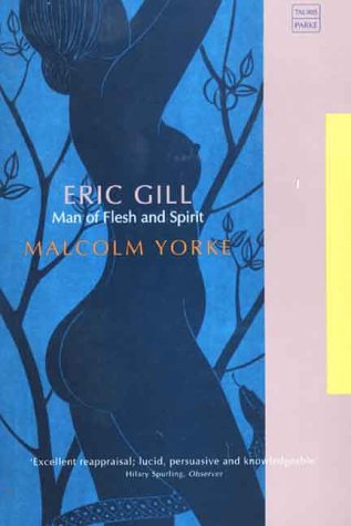Eric Gill: Man of Flesh and Spirit Art & Literature
