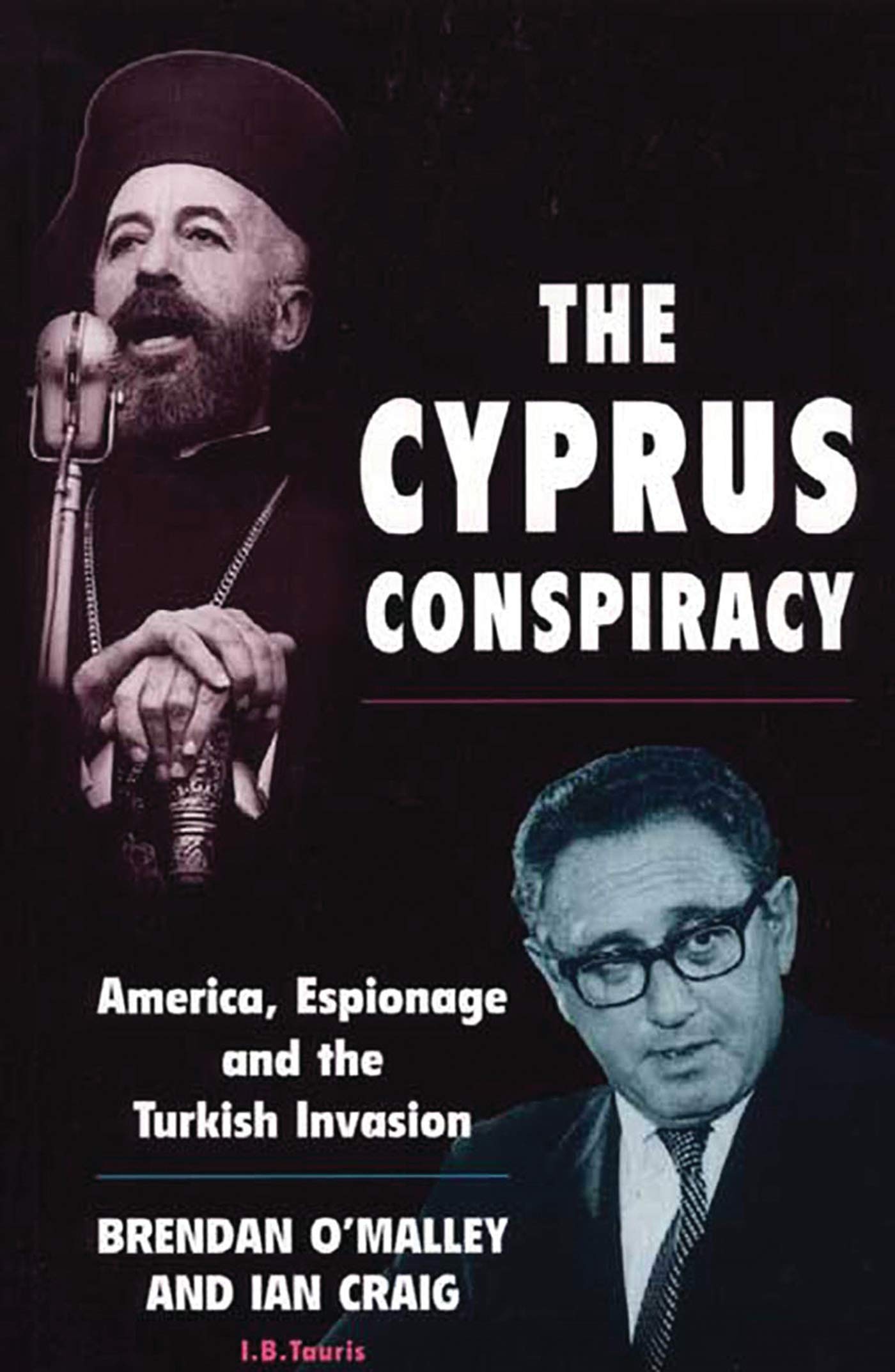 The Cyprus Conspiracy: America, Espionage and the Turkish Invasion Politics & History