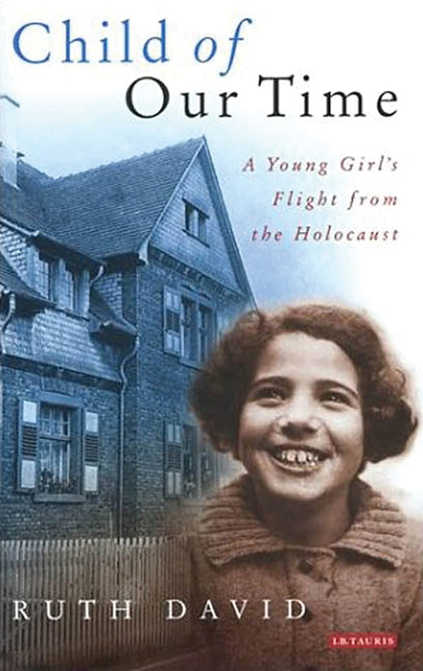 Child of Our Time: A Young Girl's Flight from the Holocaust Art & Literature