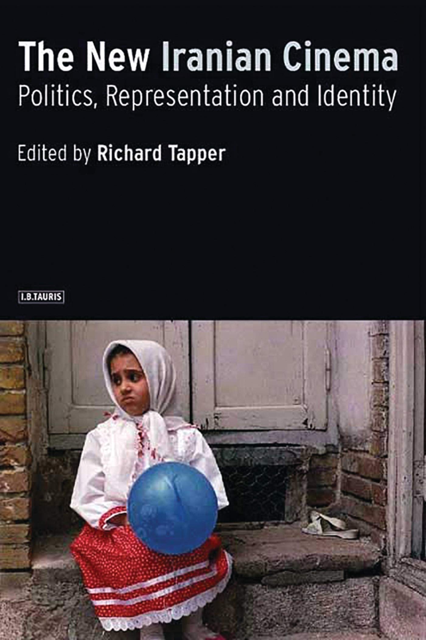 The New Iranian Cinema: Politics, Representation and Identity Media & Communication