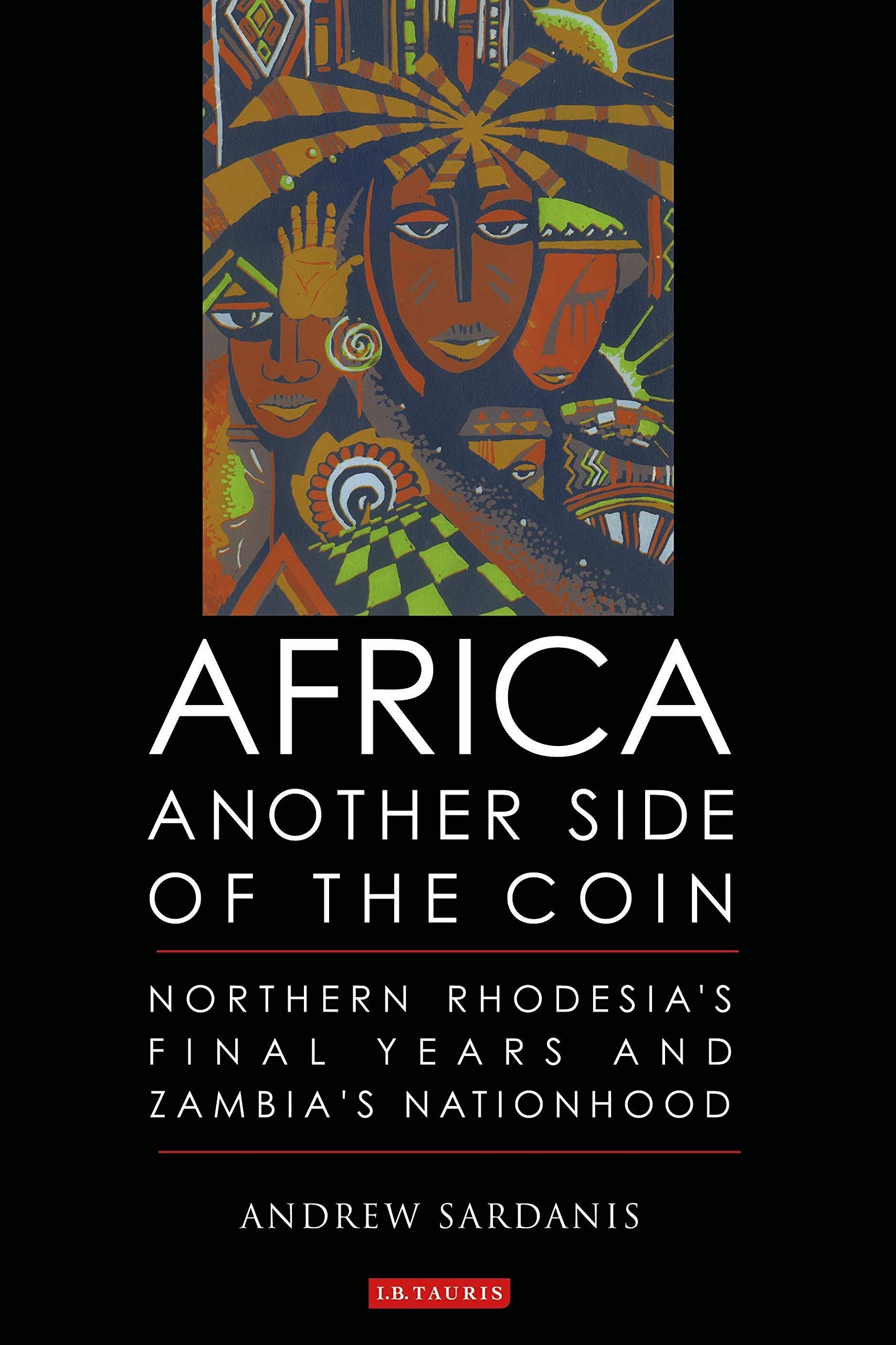 Africa, Another Side of the Coin: Northern Rhodesia's Final Years and Zambia's Nationhood Social Sciences