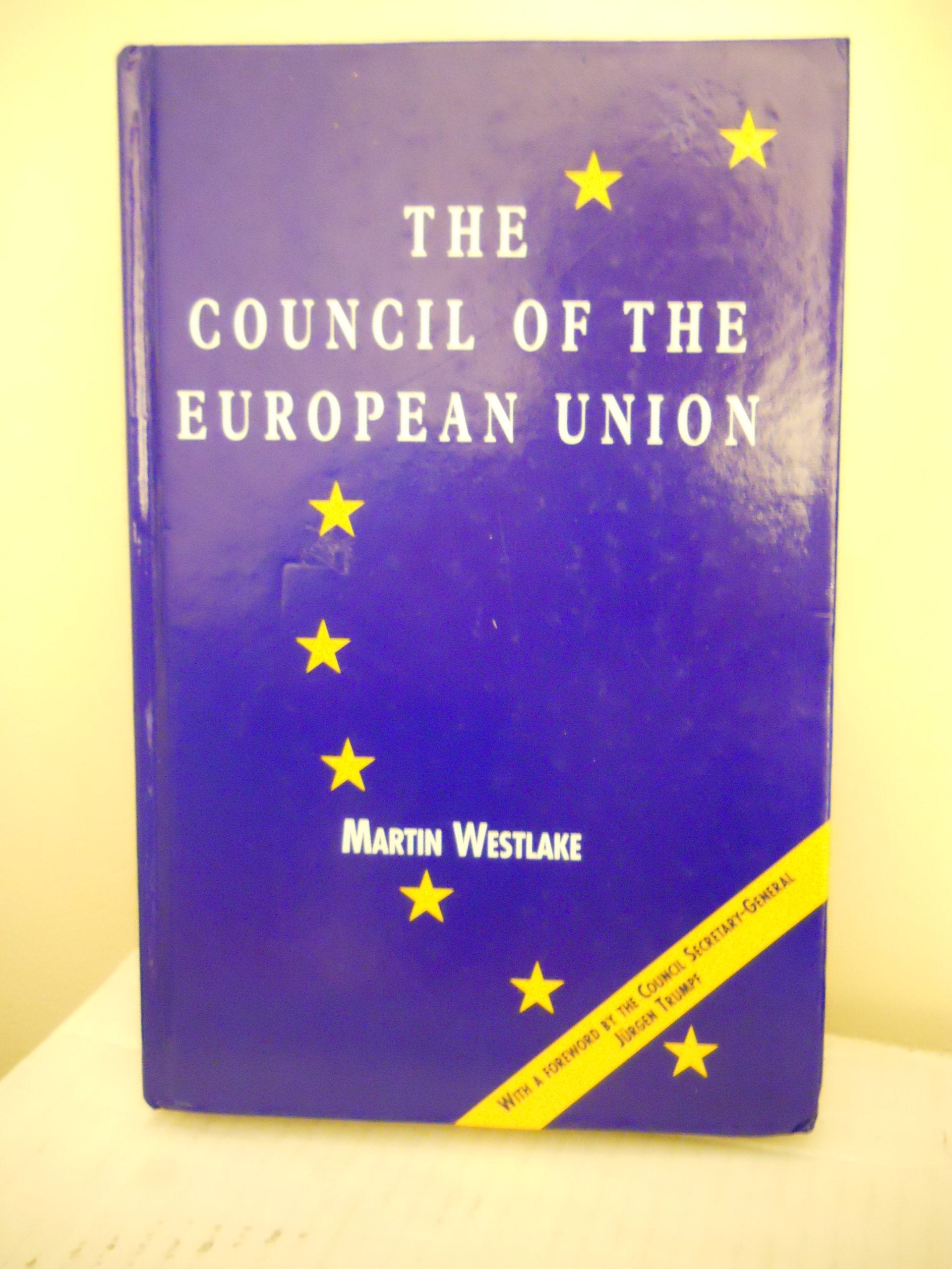 The Council of the European Union Politics & History