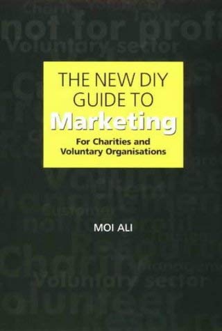 The DIY Guide to Marketing: For Charities and Voluntary Organisations Social Sciences