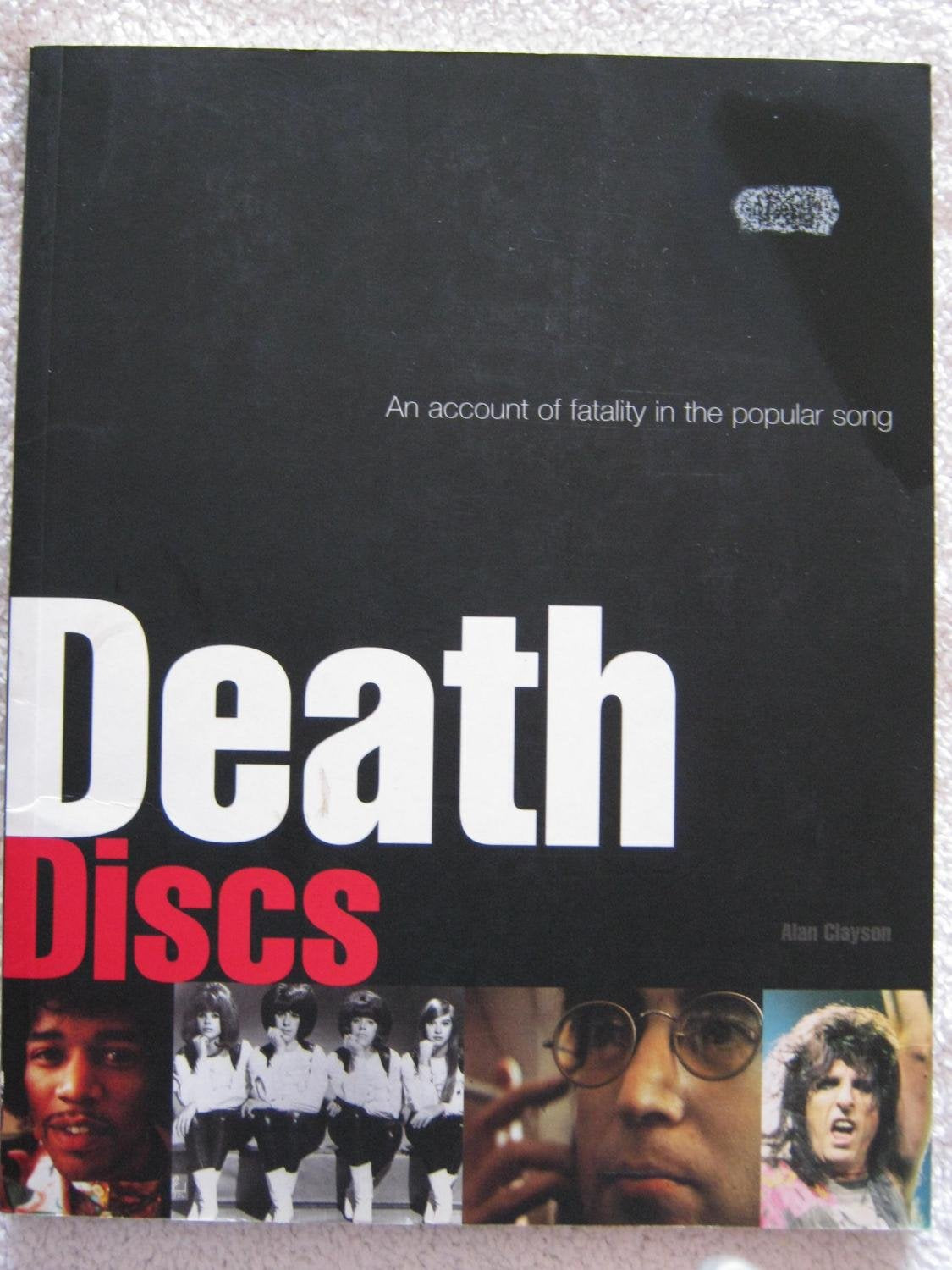 Death Discs: An Account of Fatality in the Popular Song Death & Mourning