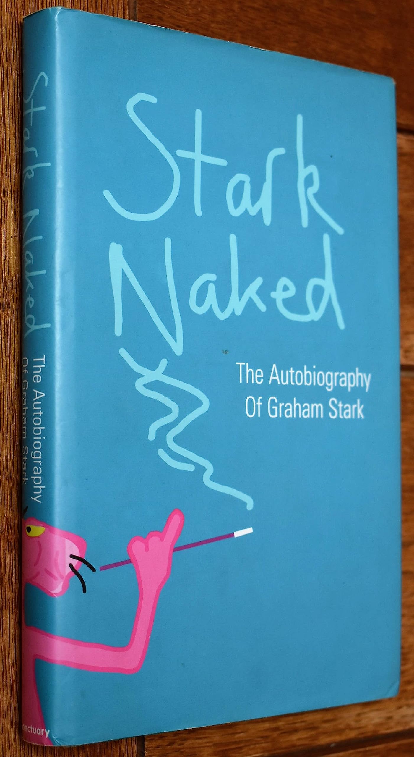 Stark Naked: The Autobiography of Graham Stark Art & Literature