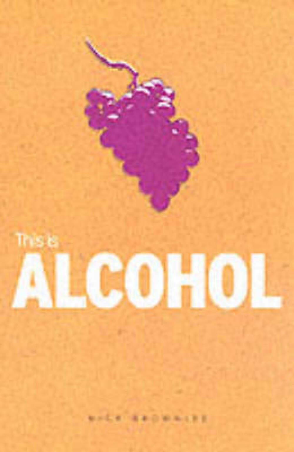 Product Image: This Is Alcohol (Addiction S.)