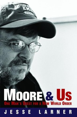 Moore And Us: One Man's Quest For A New World Order Film, Art & Culture
