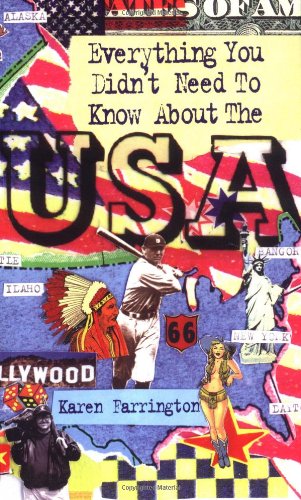 Everything You Didn't Need to Know About the USA (Everything You Didn't Need to Know Series) Leisure, Home & Garden