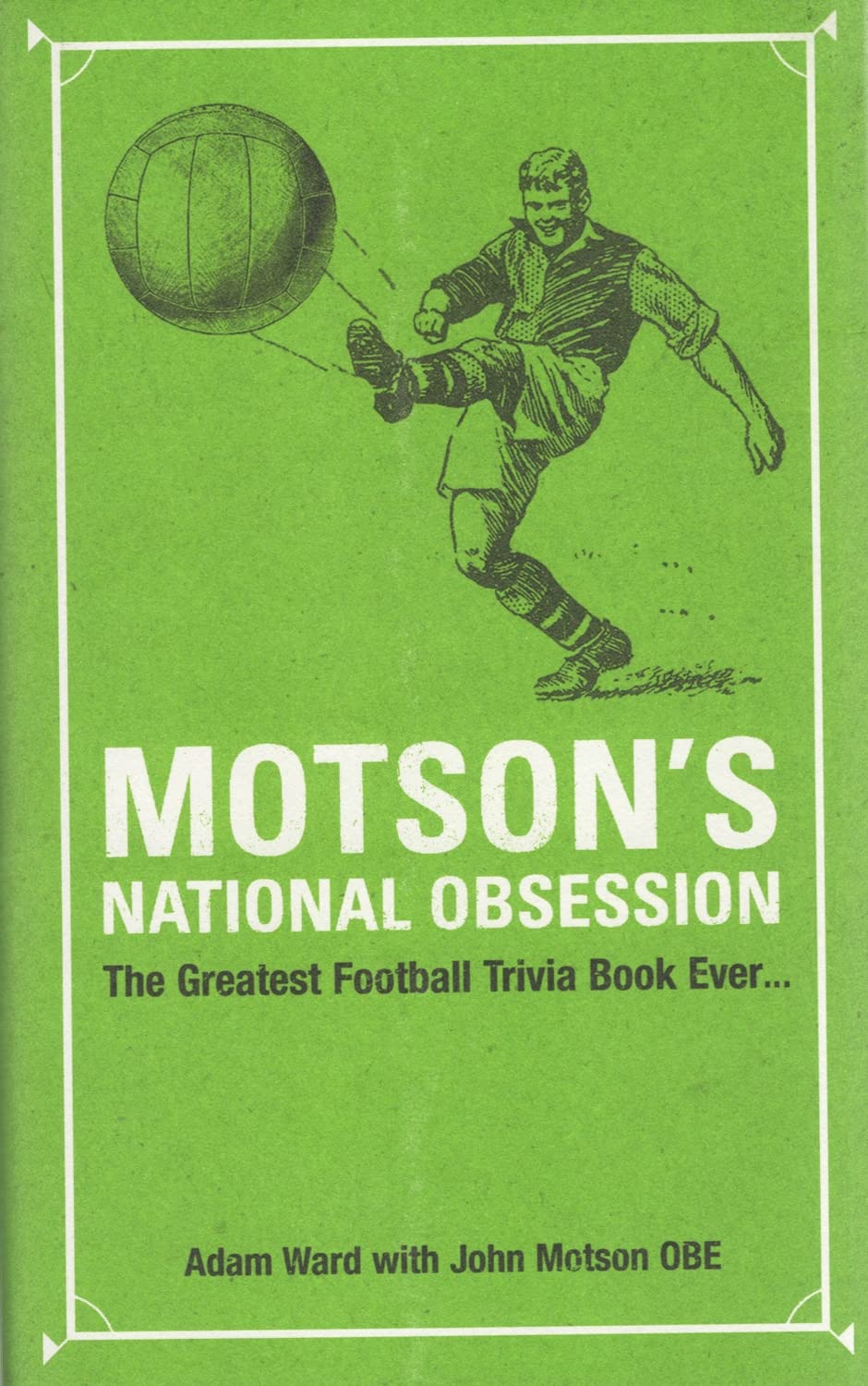 Motson's National Obsession: The Greatest Football Trivia Book Ever . . . Learning & Reference