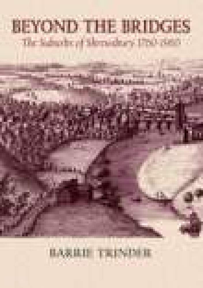 Beyond The Bridges: The Suburbs of Shrewsbury 1760-1960 Architecture