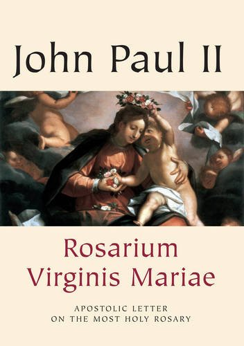 Rosarium Virginis Mariae: Apostolic Letter on the Most Holy Rosary (Vatican Documents) Religion & Esotericism