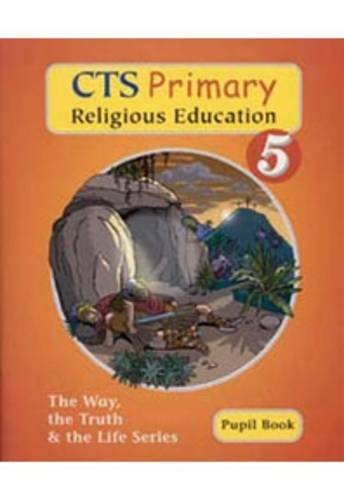 CTS Primary Religious Education Year 5: Pupil Book book