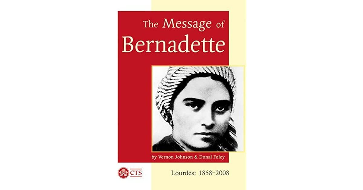 Message of Bernadette: Lourdes 2008 - 150th Anniversary of the Apparitions book