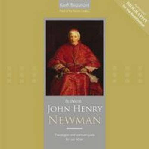 Blessed John Henry Newman: Theologian and Spiritual Guide for Our Times Politics & Society