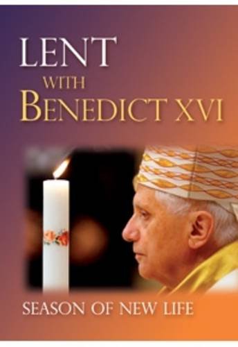 Lent with Benedict XVI: Season of New Life book