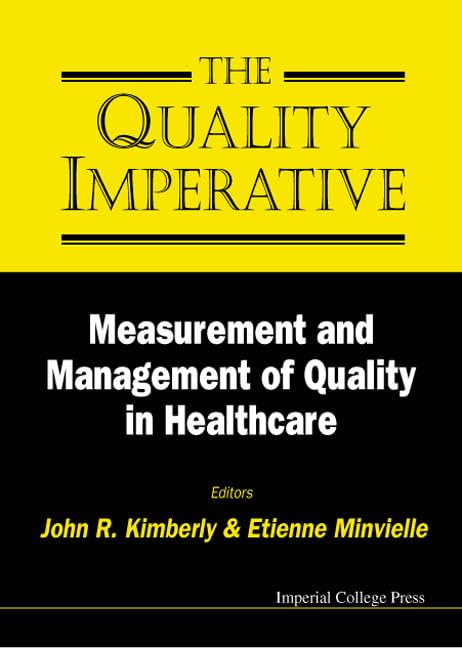 The Quality Imperative: Measurement and Management of Quality in Healthcare book