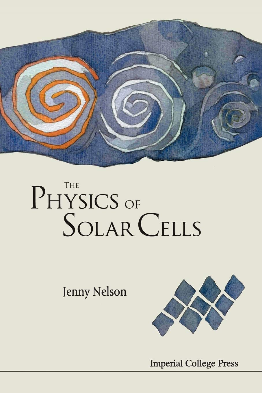 PHYSICS OF SOLAR CELLS, THE (Properties of Semiconductor Materials) Business & Technology