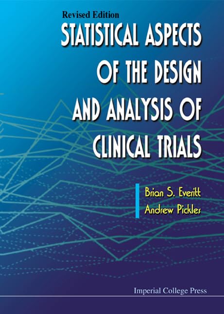 Statistical Aspects Of The Design And Analysis Of Clinical Trials Medicine