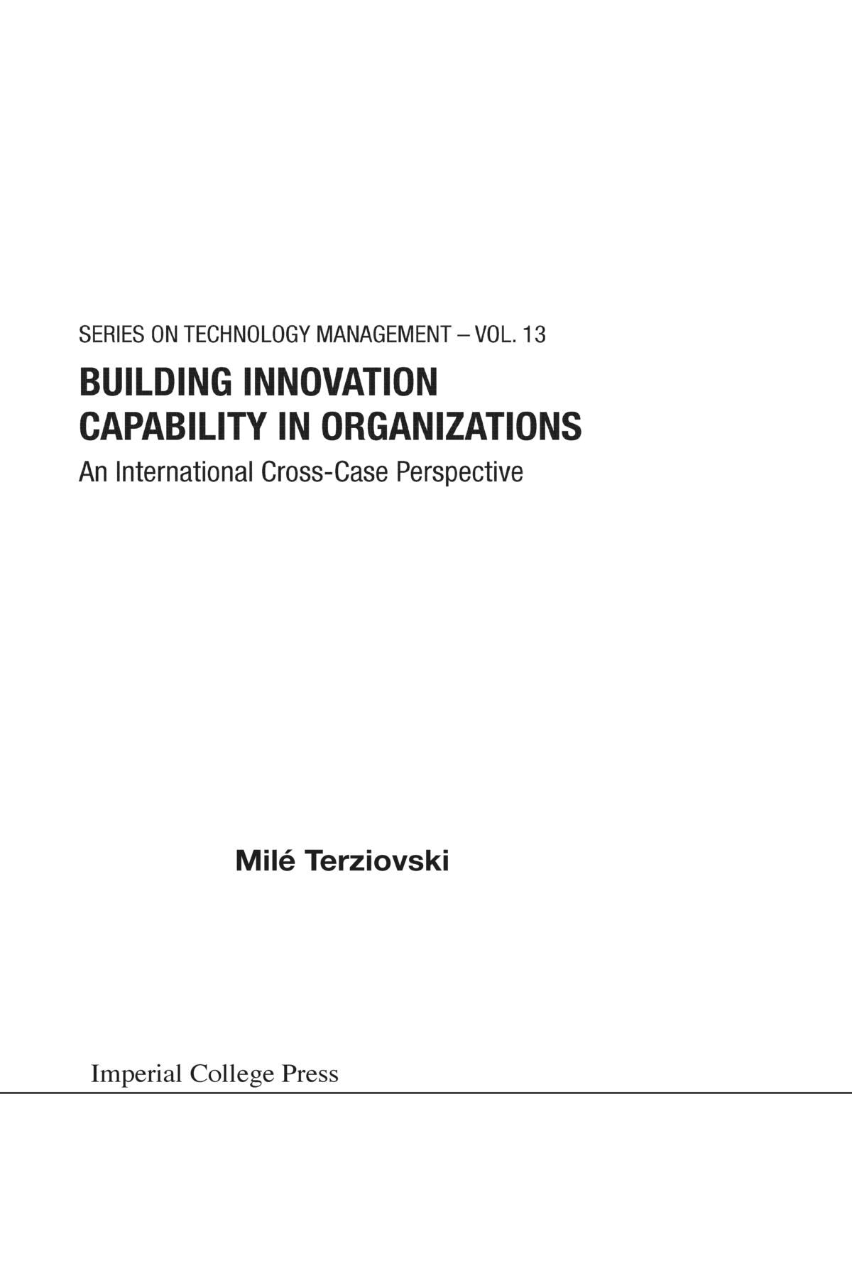 Building innovation capability in organizations: an international cross-case perspective (Series on Technology Management, Band 13) Business, Finance & Career