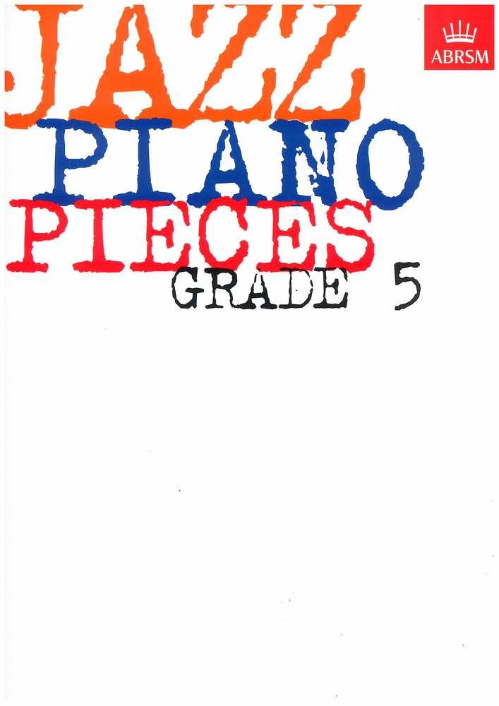 Jazz Piano Pieces, Grade 5 (ABRSM Exam Pieces) Arts & Music