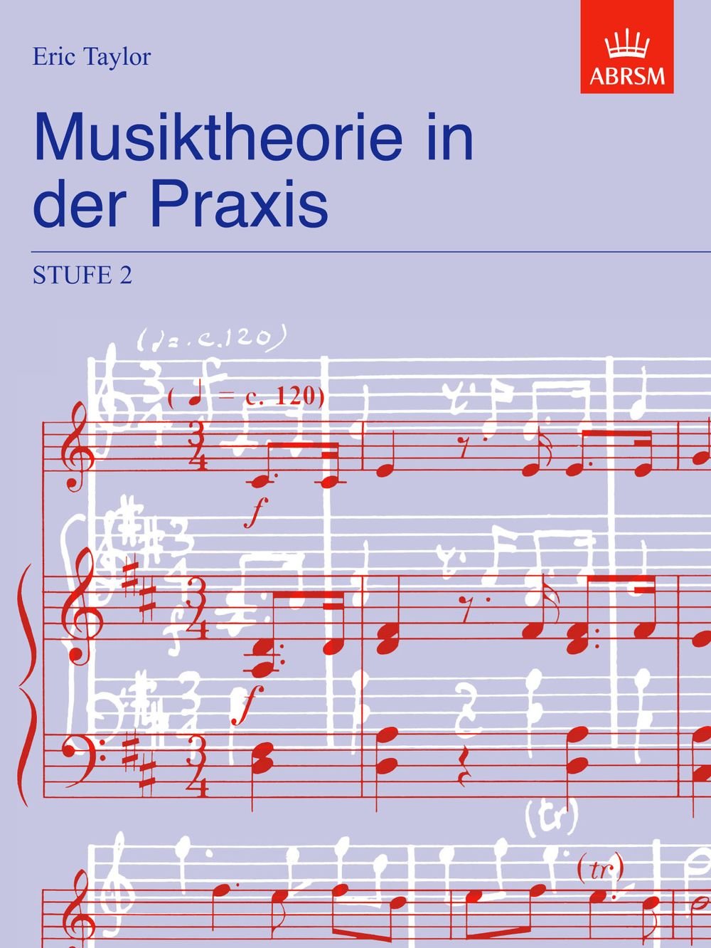 Musiktheorie in der Praxis.Bd.2: German edition (Music Theory in Practice (ABRSM)) Arts & Music