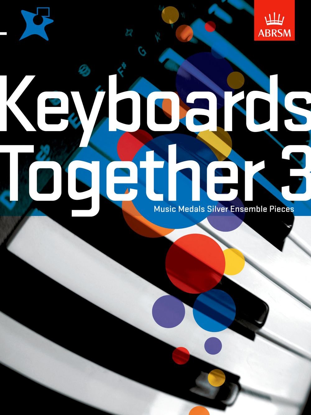 Keyboards together 3 - music medals silver ensemble pieces book