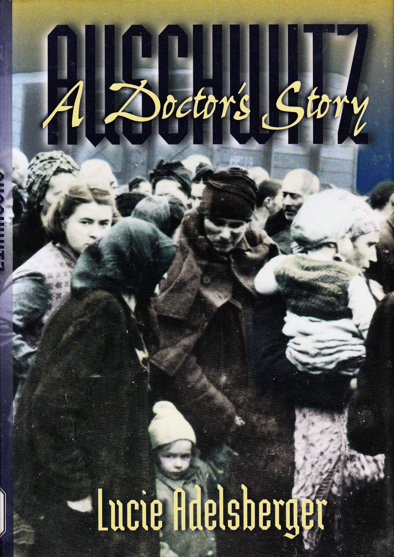 AUSCHWITZ A DOCTOR'S STORY Politics & Society