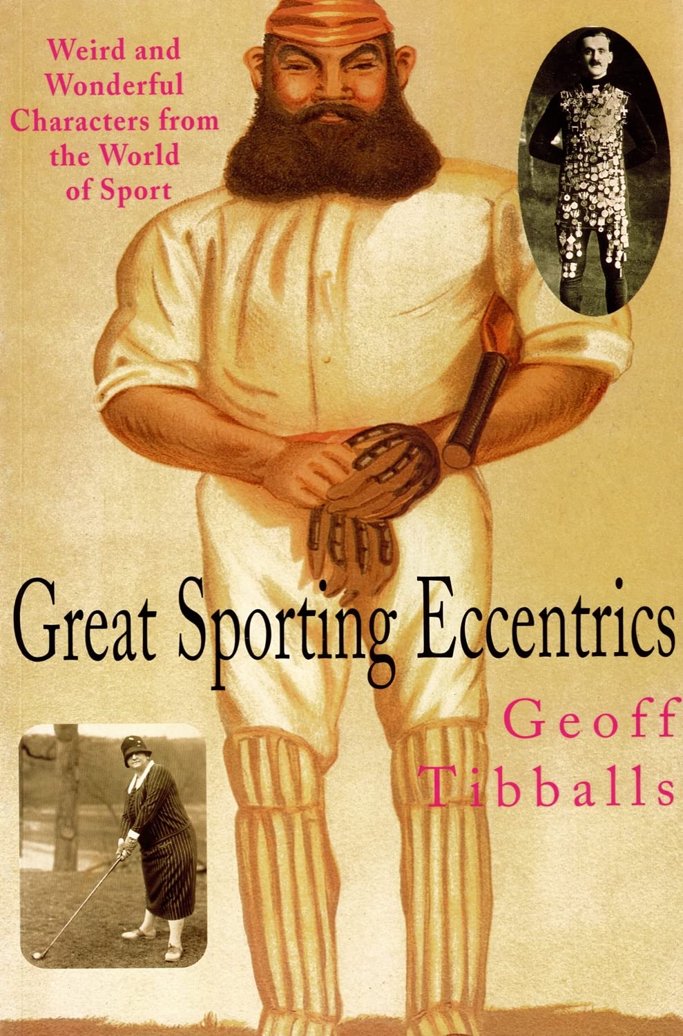 Great Sporting Eccentrics: Weird and Wonderful Characters from the World of Sport Sports