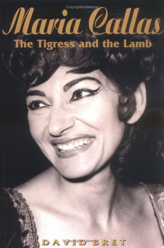Maria Callas: The Tigress and the Lamb Art & Literature