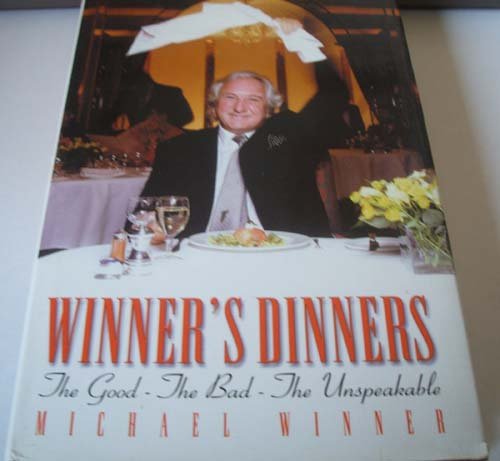Winner's Dinners: The Good, the Bad, the Unspeakable Leisure, Home & Garden