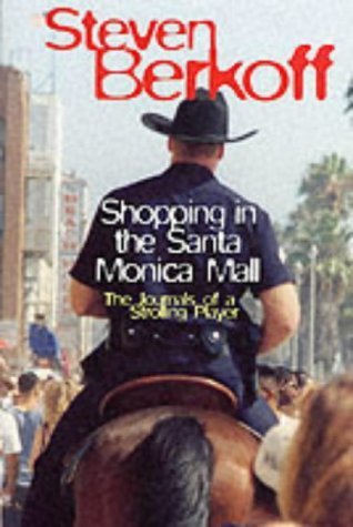 Shopping in the Santa Monica Mall: The Journals of a Strolling Player book