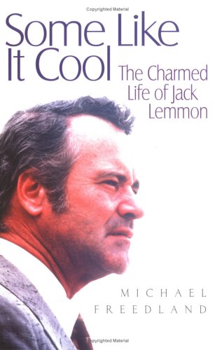 Some Like It Cool: The Charmed Life of Jack Lemmon Art & Literature