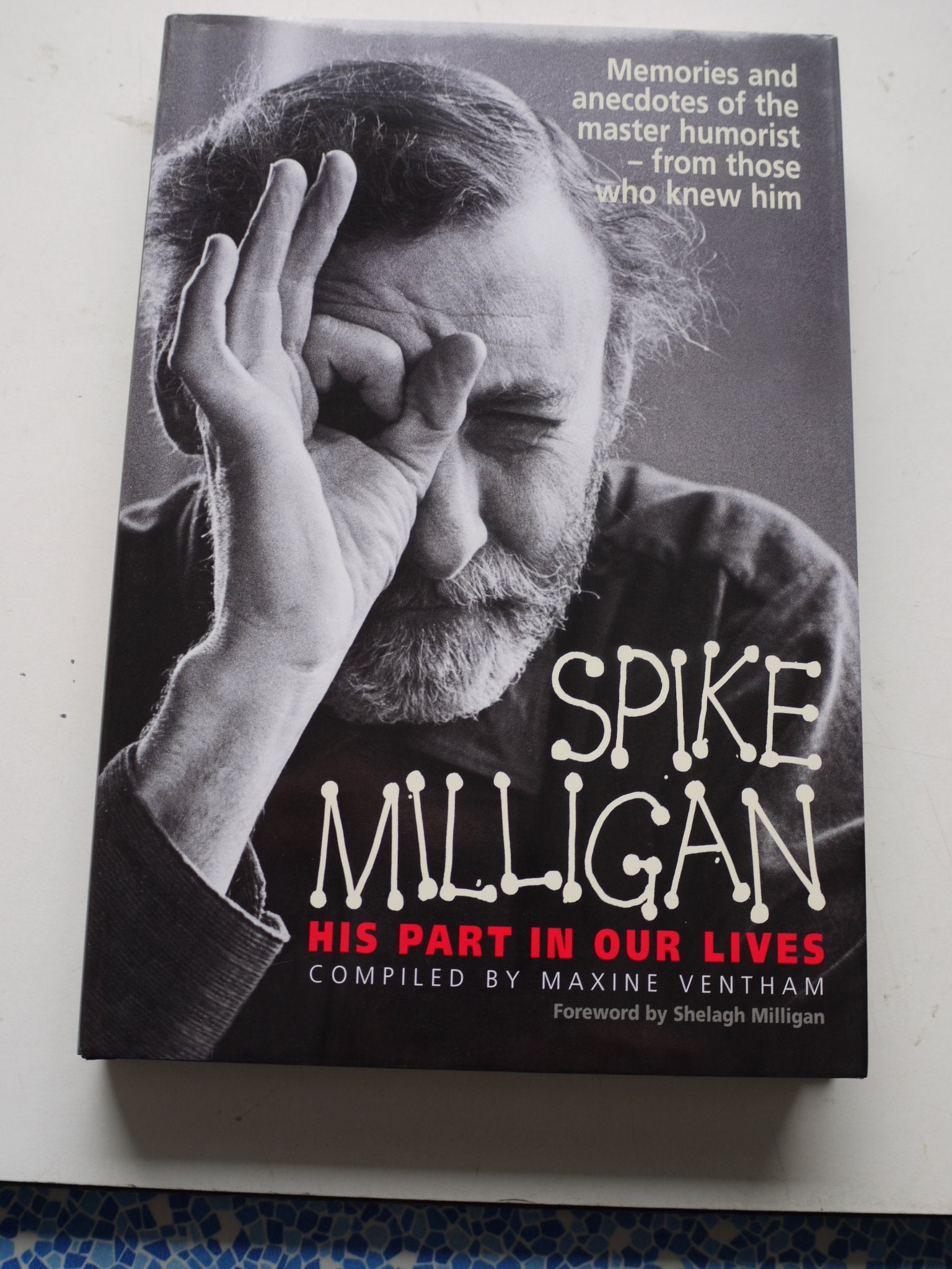 Spike Milligan: Memories and Anecdotes of the Humorist-From Those Who Knew Him Art & Literature