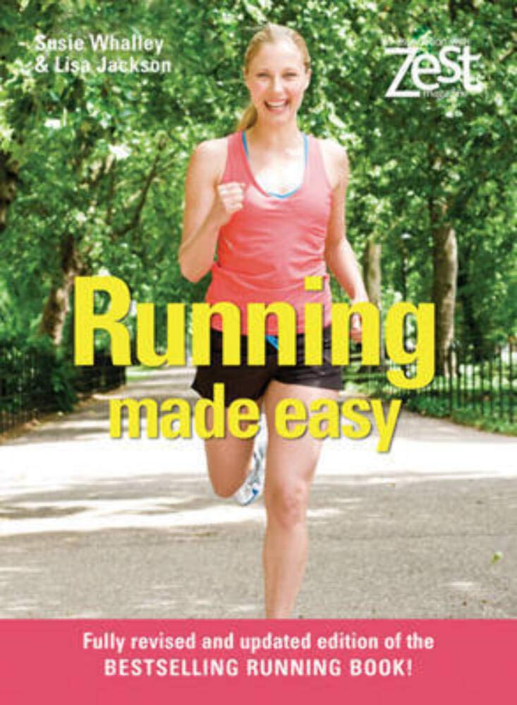 Running Made Easy: In Association with Zest Magazine Health, Nutrition & Fitness