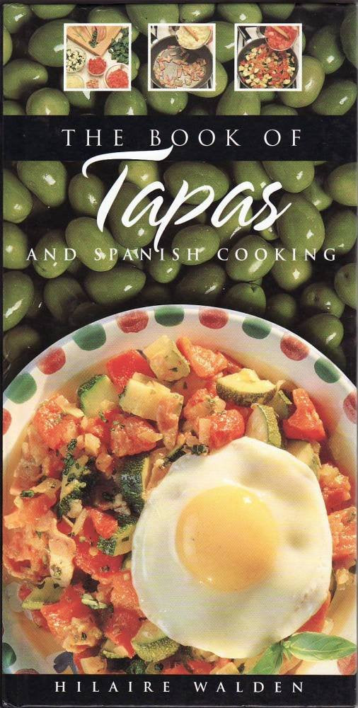 Tapas & Spanish Cooking (The Book of? Cookery Series) Leisure, Home & Garden