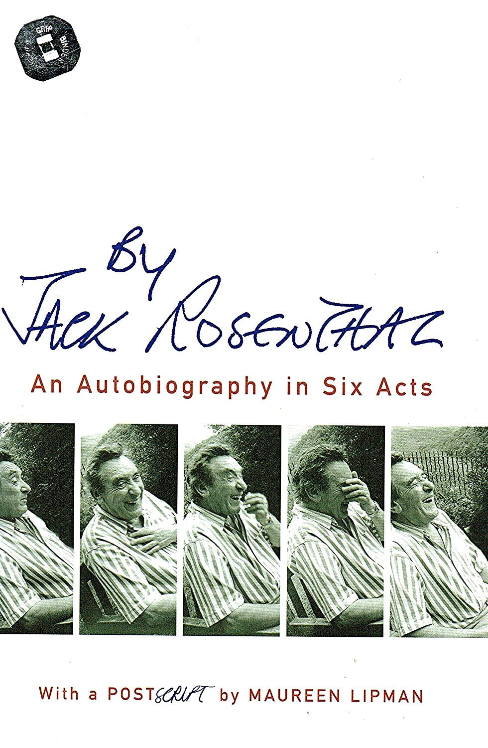 By Jack Rosenthal: An Autobiography in Six Acts Art & Literature