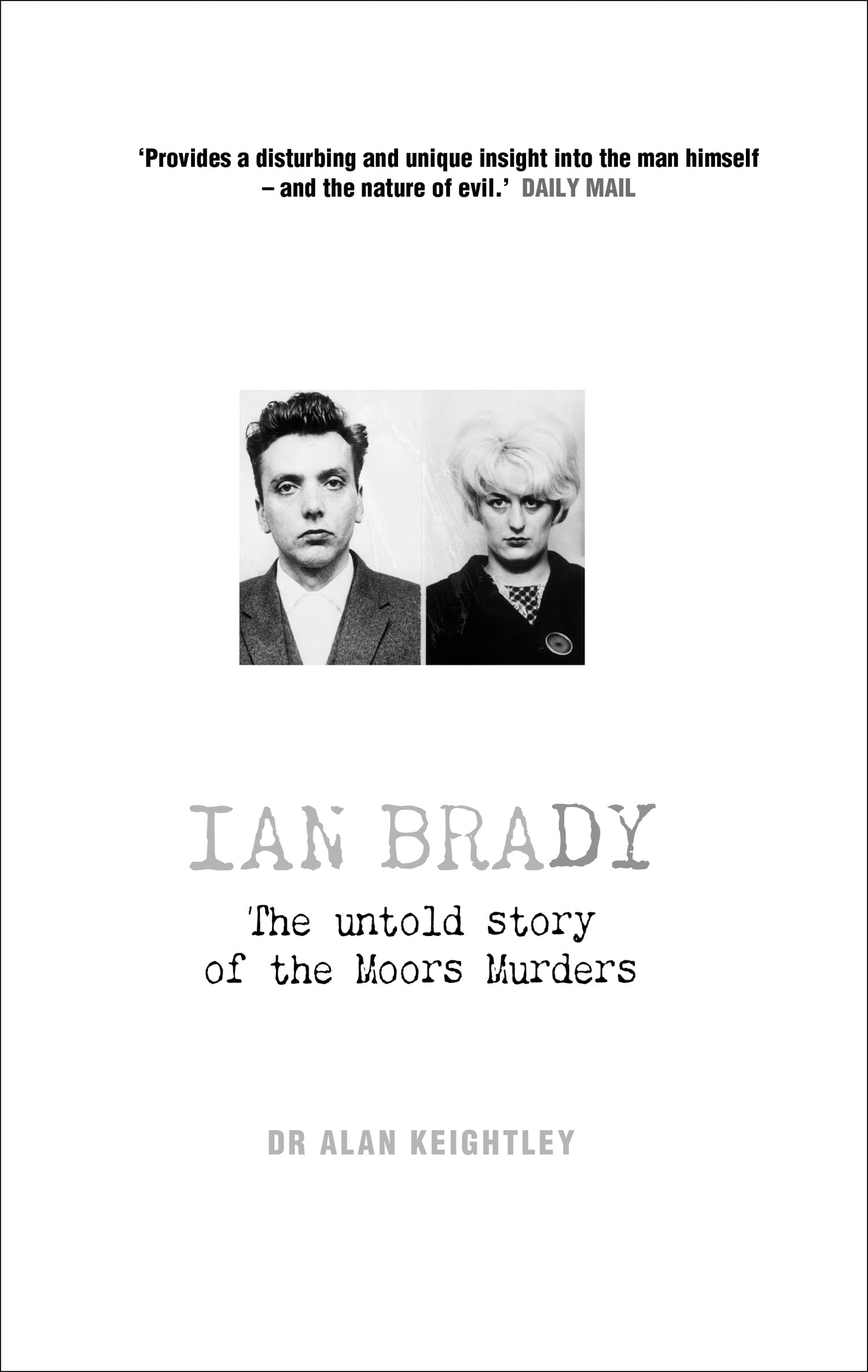 Ian Brady: The Untold Story of the Moors Murders book