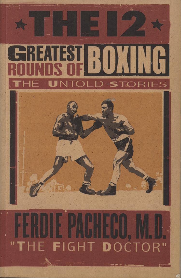 The 12 Greatest Rounds Of Boxing: The Untold Stories book