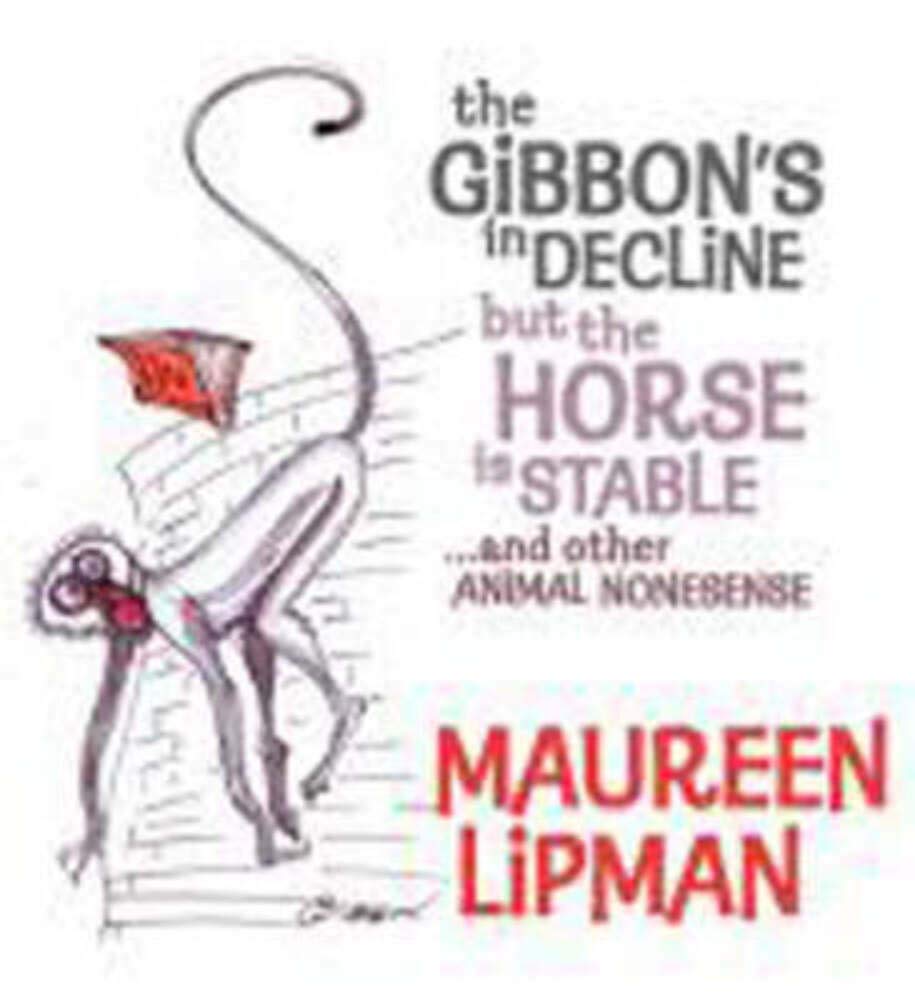 The Gibbon's in Decline, but the Horse Is Stable: Anthropoemorphic Ramblings from Maureen Lipman Poetry