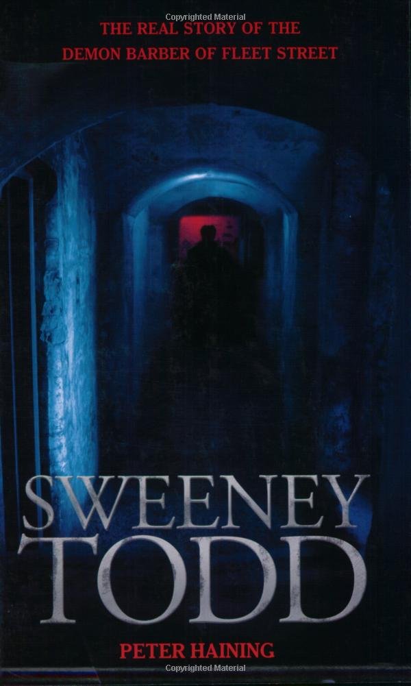 Sweeney Todd: The True Story of the Demon Barber of Fleet Street: The Real Story of the Demon Barber of Fleet Street Law