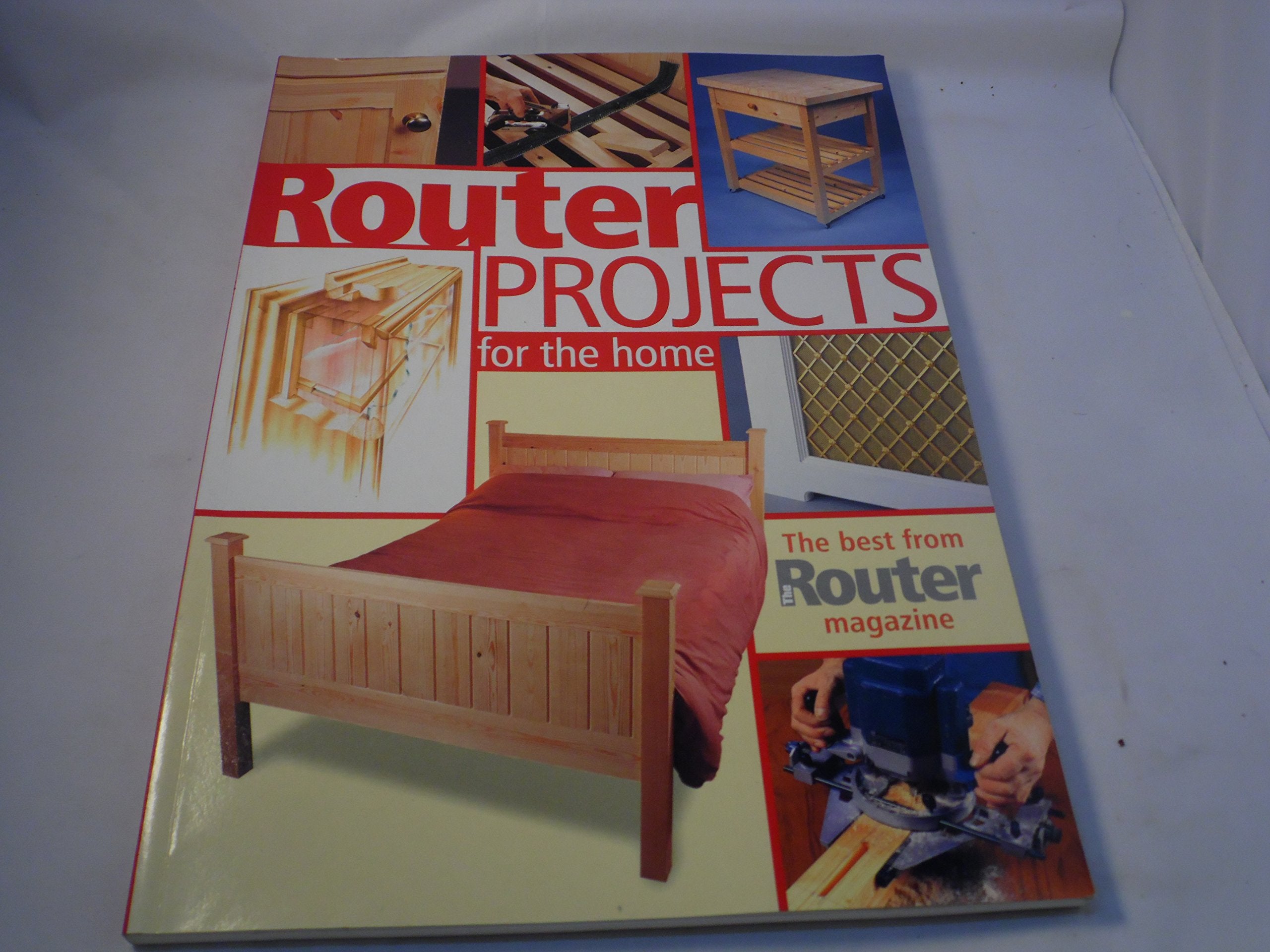 Router Projects for the Home: The Best from "Router Magazine" Hobbies & Crafts