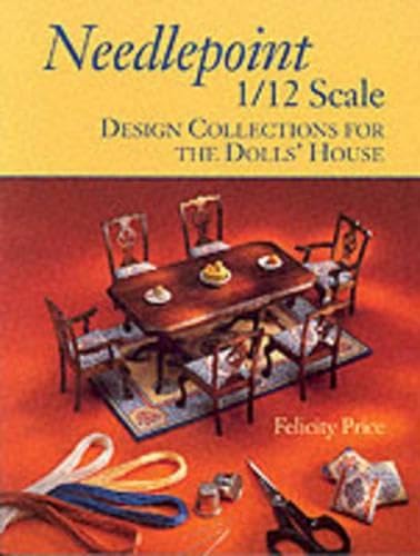Needlepoint 1/12 Scale: Design Collections for the Dolls' House Hobbies & Crafts