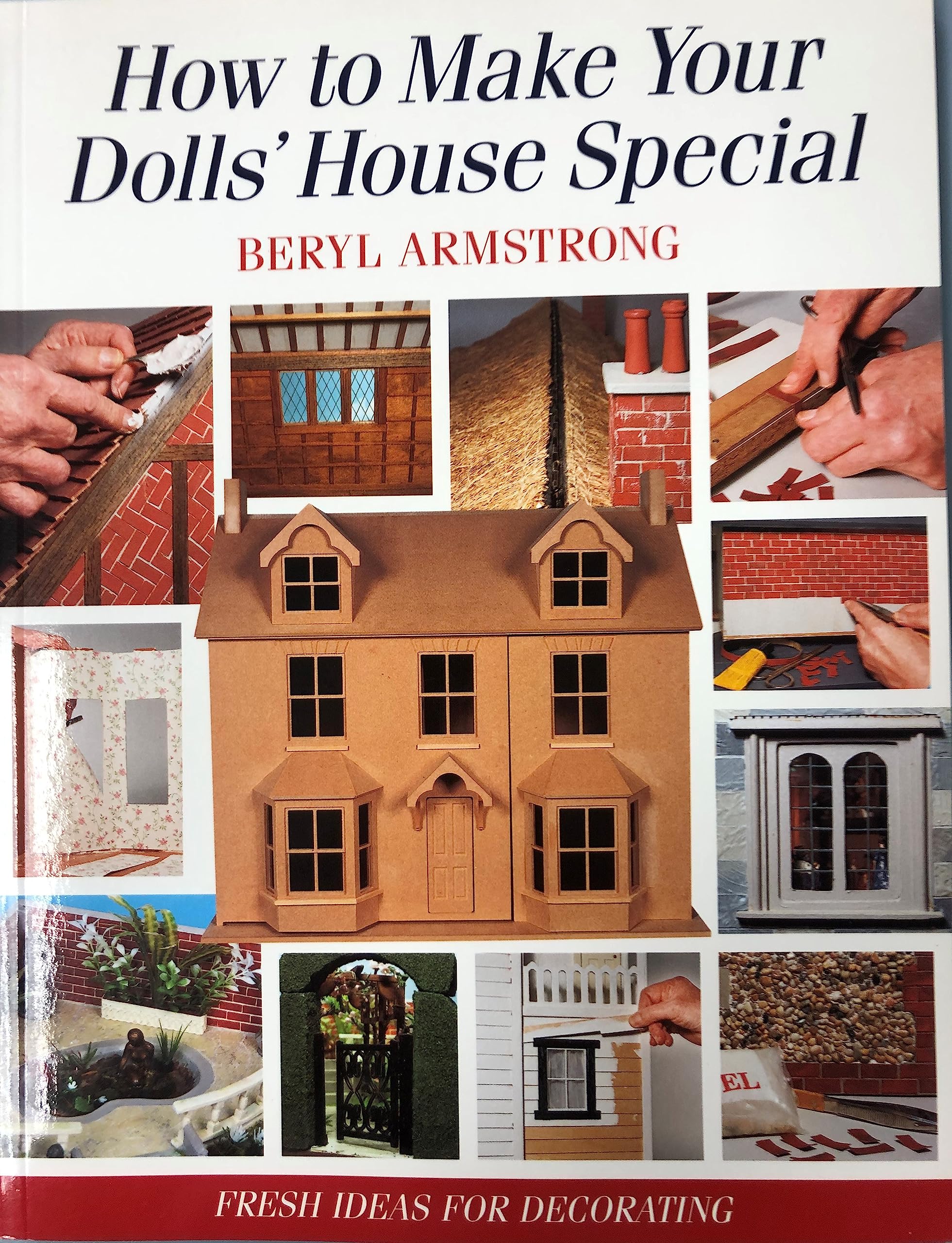 How to Make Your Dolls' House Special: Fresh Ideas for Decorating with Style Hobbies & Crafts