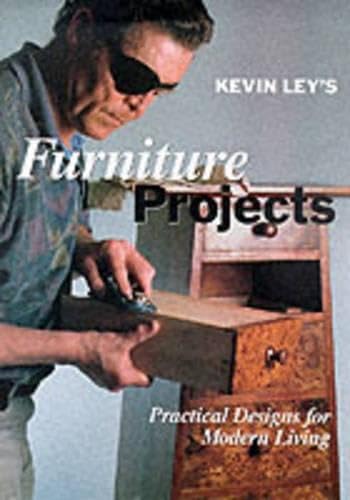 Kevin Ley's Furniture Projects: Practical Designs for Modern Living Hobbies & Crafts